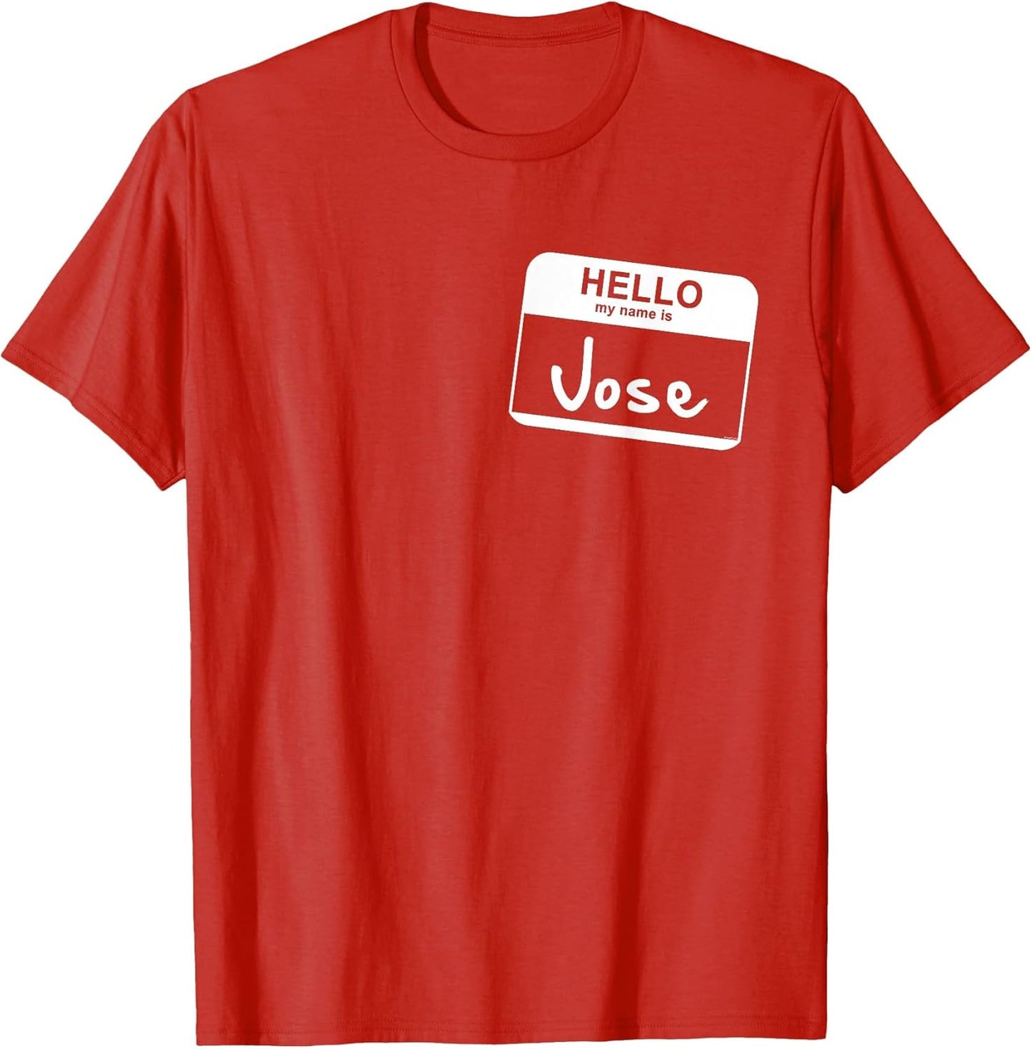 Hello My Name is Jose - Funny Name Tag Personalized