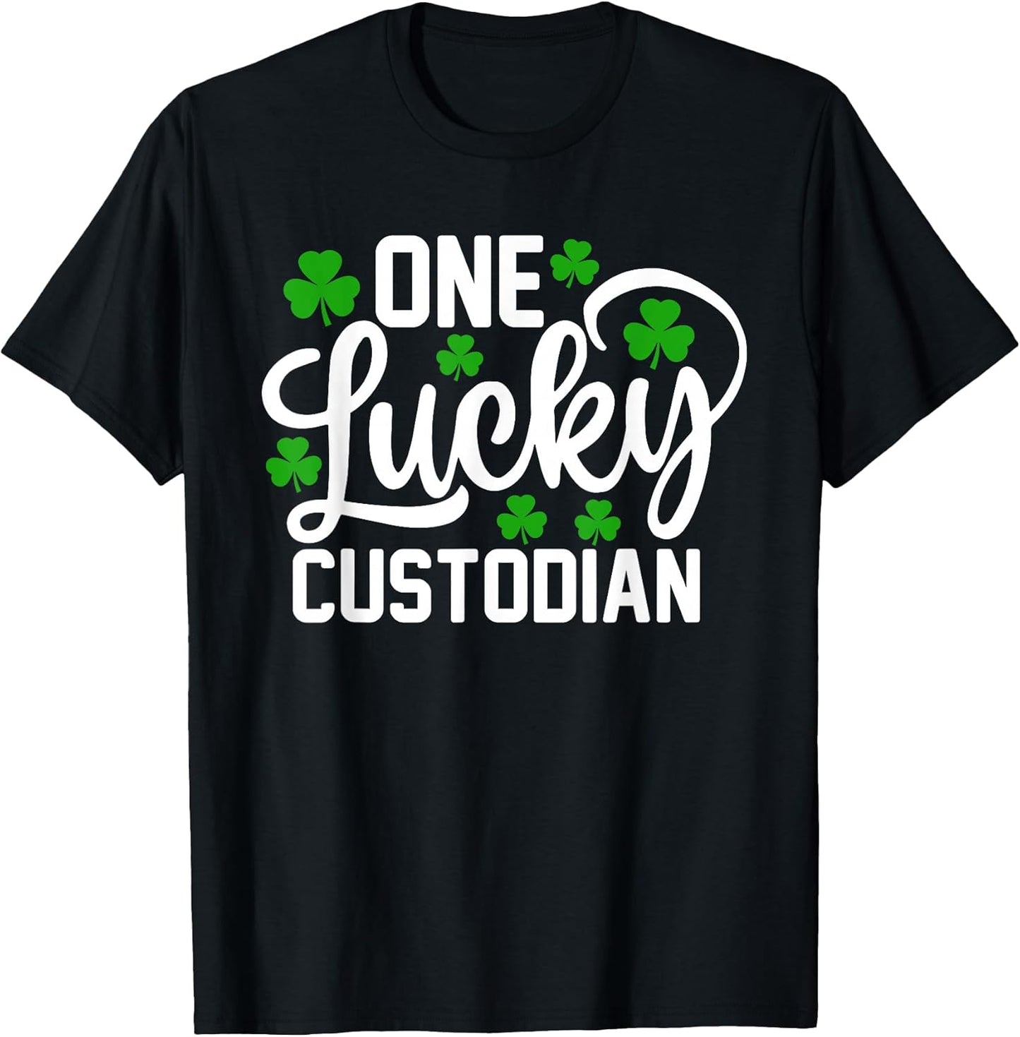 One Lucky Custodian Funny St Patrick's Day Shamrocks