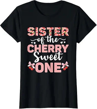Sister of The Cherry Sweet One 1st Birthday Cherry Lover