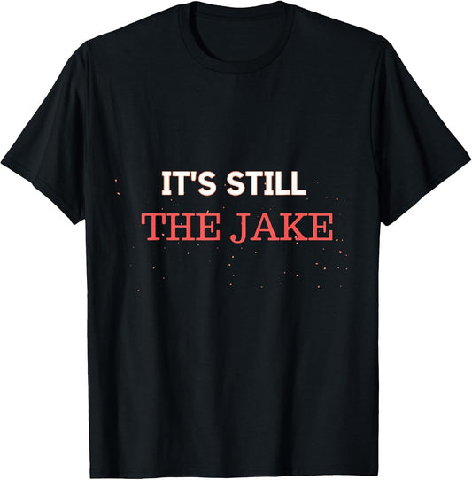 It's Still The Jake
