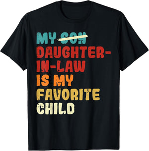 Son Daughter in Law is My Favorite Child Fathers Day Dad Men