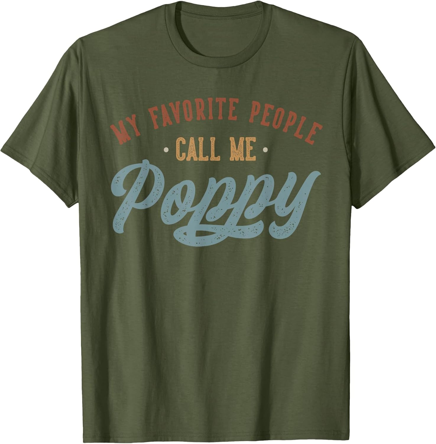 My Favorite People Call Me Poppy - Funny Poppy Birthday