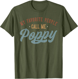 My Favorite People Call Me Poppy - Funny Poppy Birthday