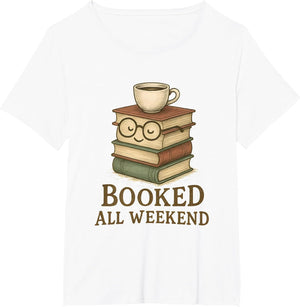 Booked All Weekend Funny Reading Coffee Lover Bookworm