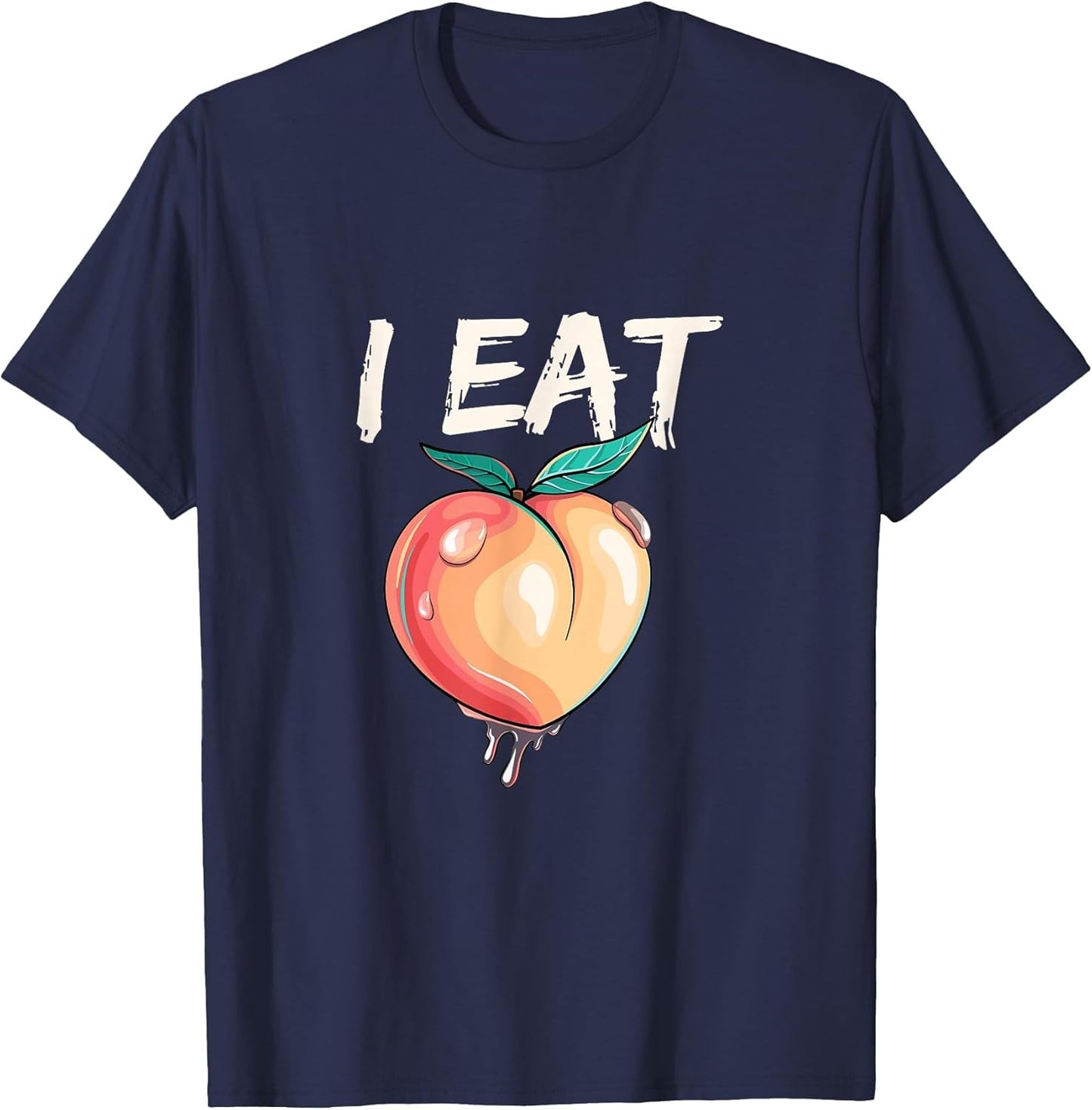 Funny I Eat Peach | Humor Party