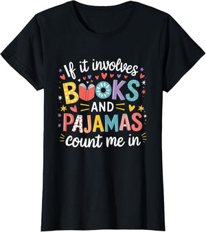 If It Involves Books and Pajamas Count Me in Reading Bedtime