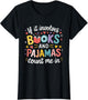 If It Involves Books and Pajamas Count Me in Reading Bedtime