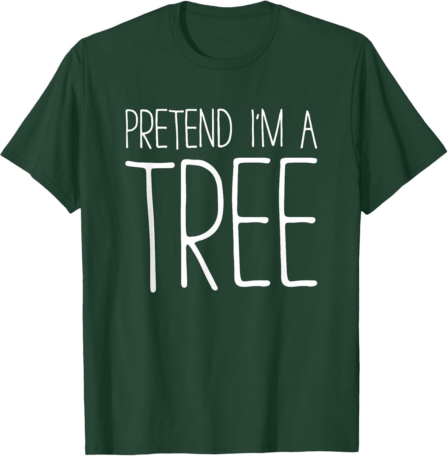 Pretend I'm A Tree Shirt Adult Kids Men Women Costume