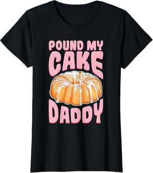 Pound My Cake Daddy Woman Bad Girl Quote