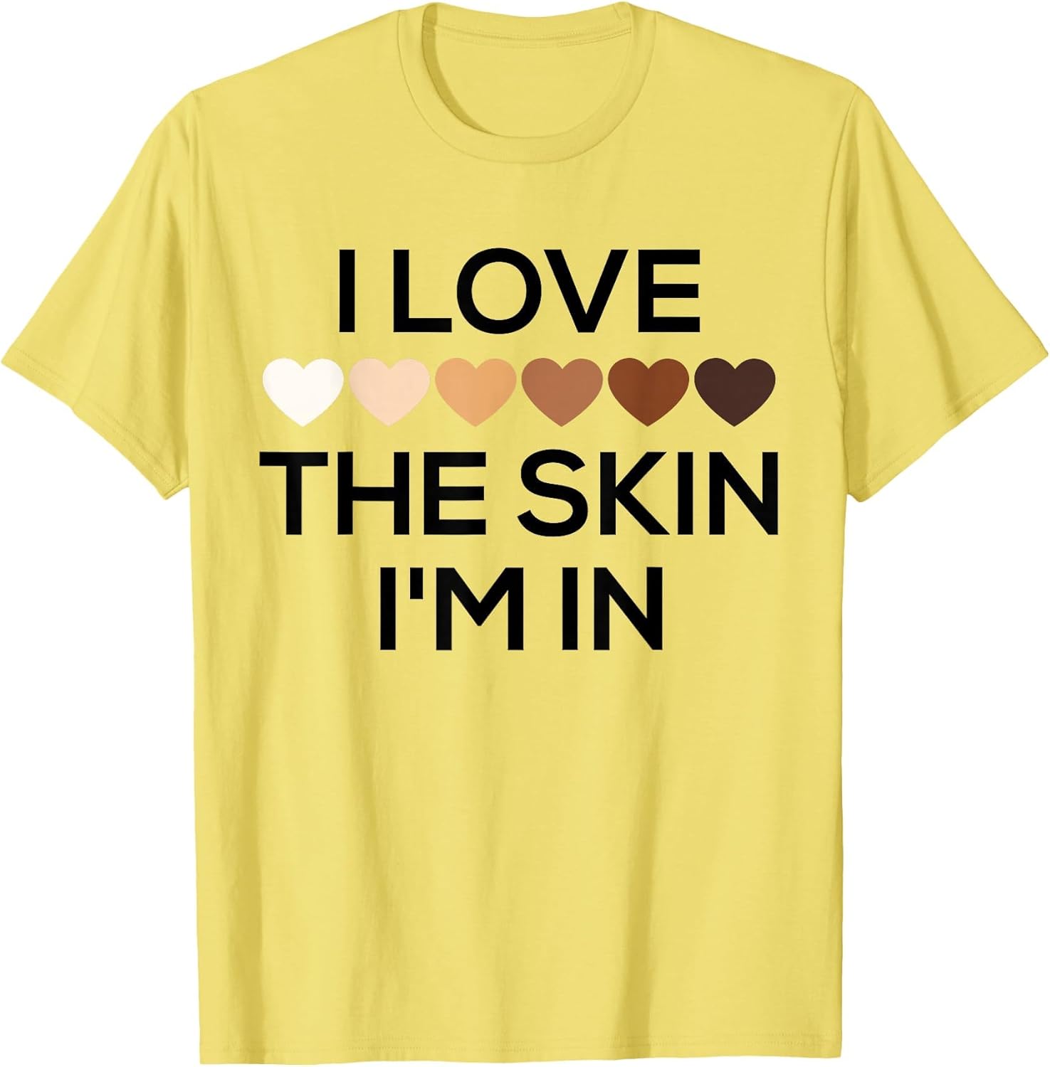 I Love The Skin I'm in T Shirt,Melanin Heart ,Melanin