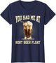 Funny You Had Me at Root Beer Float Root Beer Float