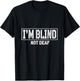 Funny I'm Blind Not Deaf - Blind Awareness