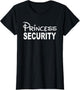 Princess Security, Funny Dad Or Boyfriend Security