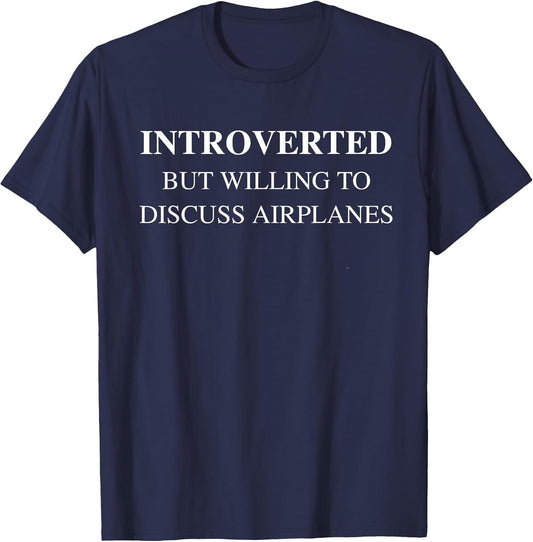 Introverted But Willing to Discuss Airplanes Pilot Humor