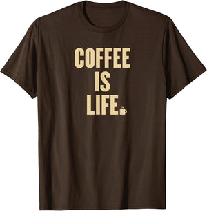 Coffee is Life Coffee Lovers Sarcastic Funny