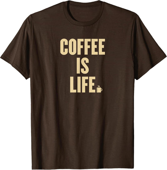 Coffee is Life Coffee Lovers Sarcastic Funny