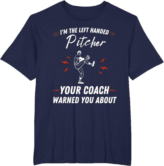 I'm The Left Handed Pitcher - Left Handed Baseball Pitcher