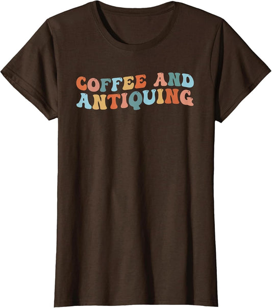 Funny Antiques Coffee and Antiquing Antiquing