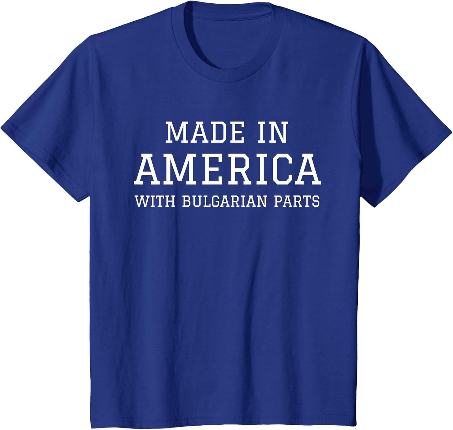 Made in America with Bulgarian Parts Bulgaria USA
