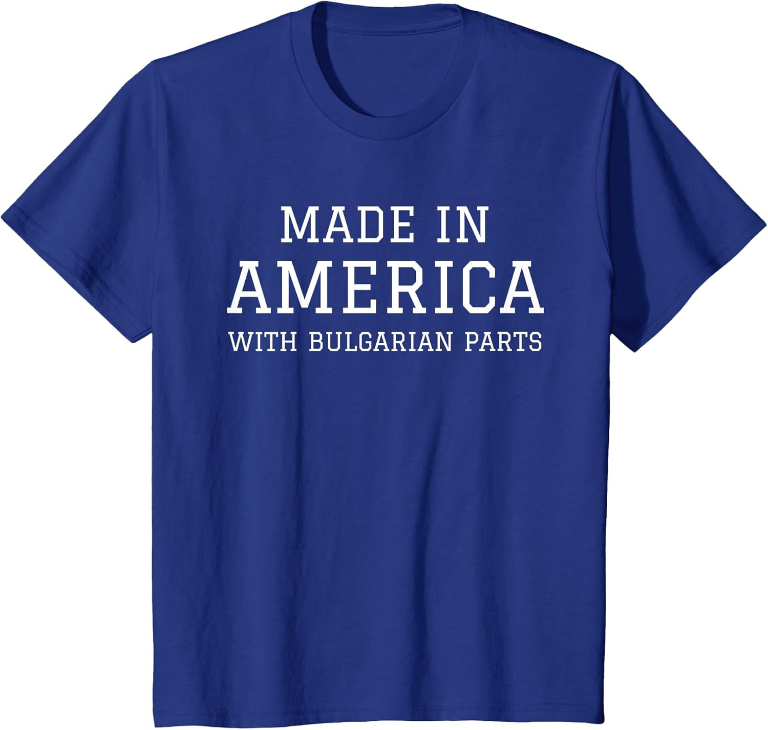 Made in America with Bulgarian Parts Bulgaria USA