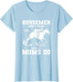 Horsemen Don't Brag But Their Moms Do Horseback Riding