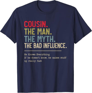 Cousin The Man The Myth The Bad Influence for Cousin