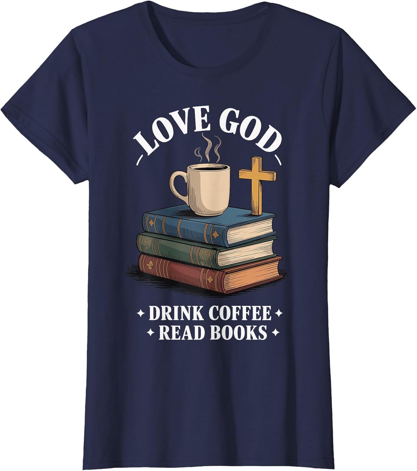 Love God Drink Coffee Read Books