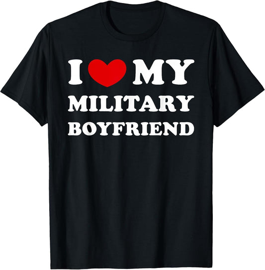 I Love My Military Boyfriend, I Heart My Military Boyfriend