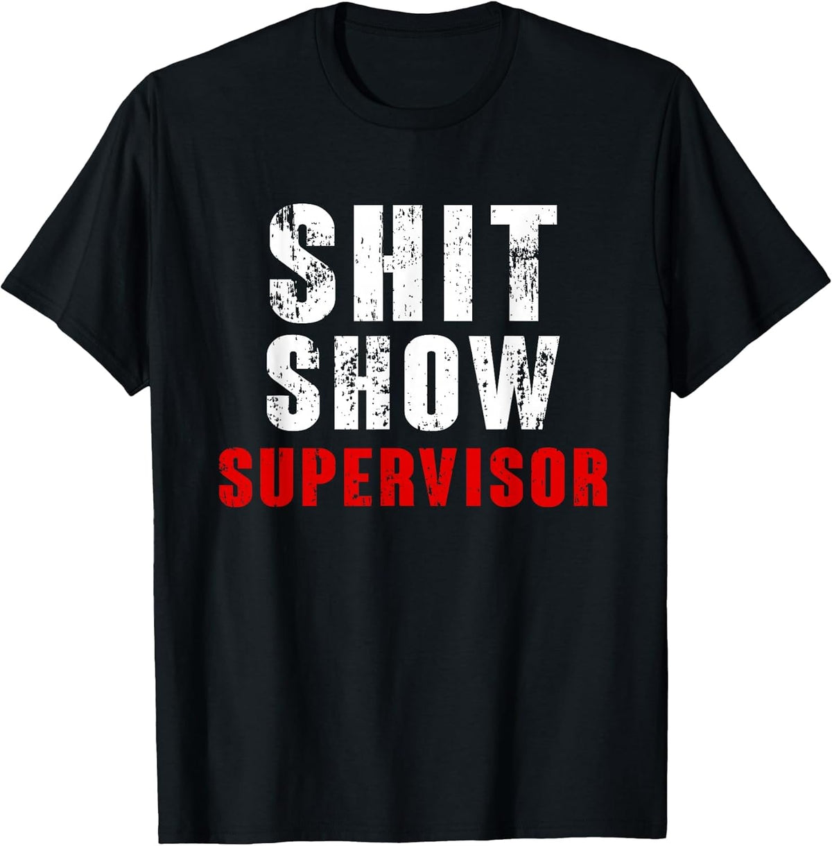 Funny S.H.I.T. Show Supervisor Hilarious Vintage for Adults