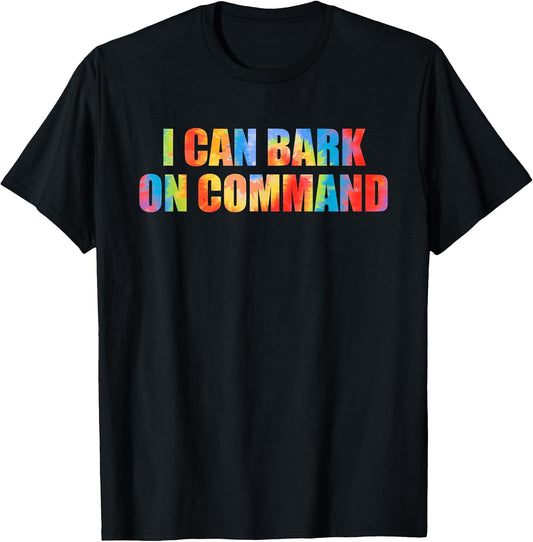 I Can Bark On Command Hippie Design