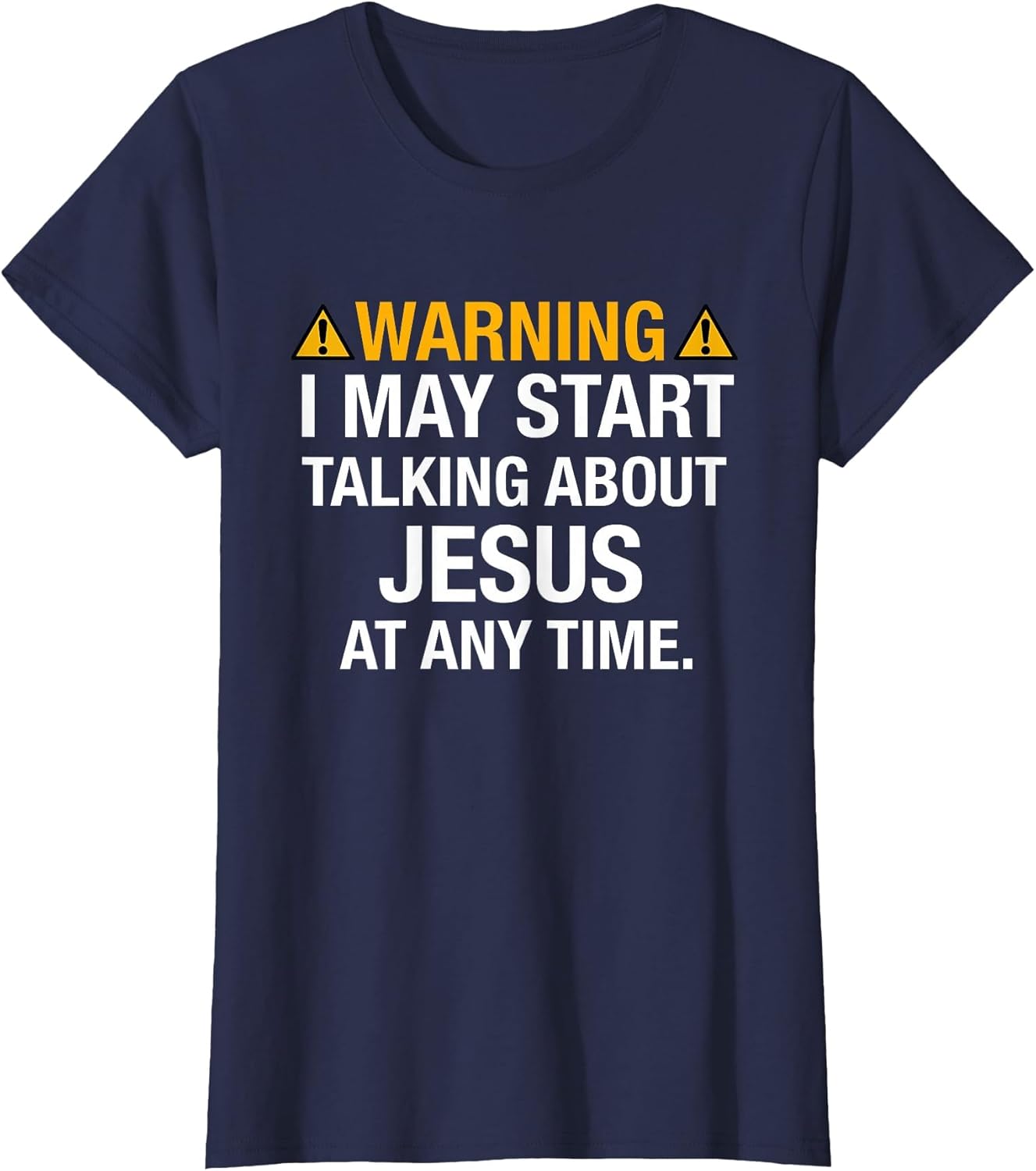Warning I May Start Talking About Jesus Any Time Shirt Funny