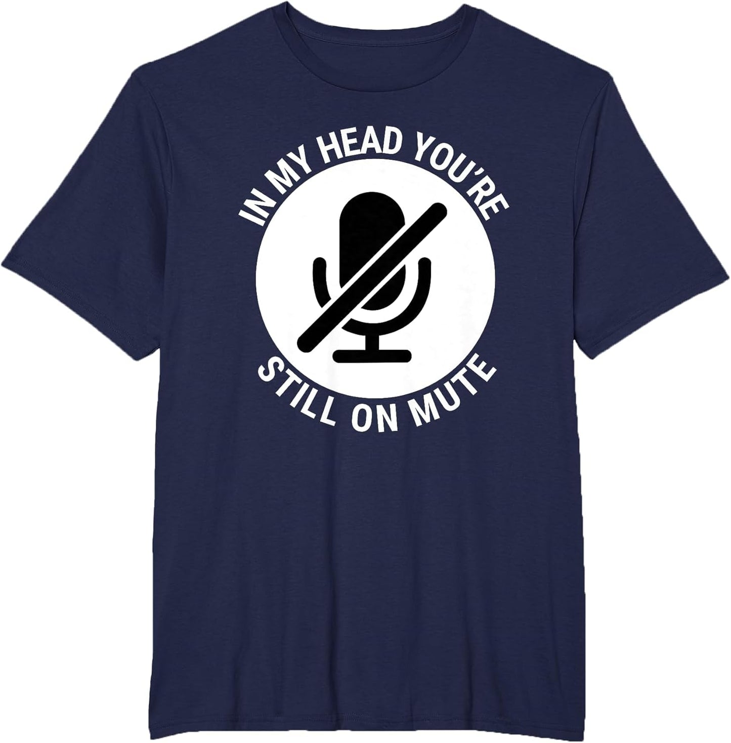 You're Still on Mute Funny Office Coworker Home Office Joke