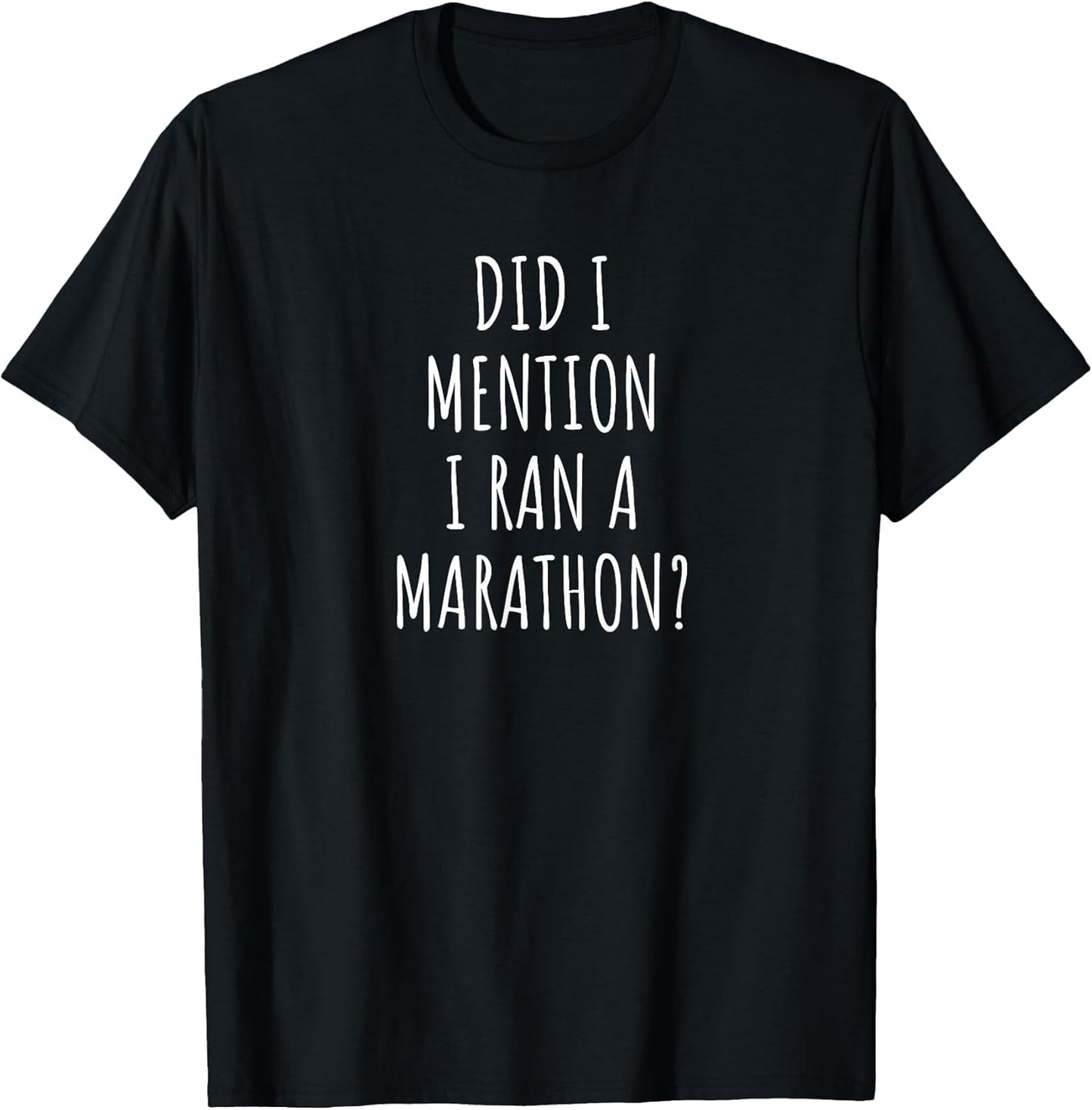 Funny Marathon Did I Mention I Ran a Marathon?