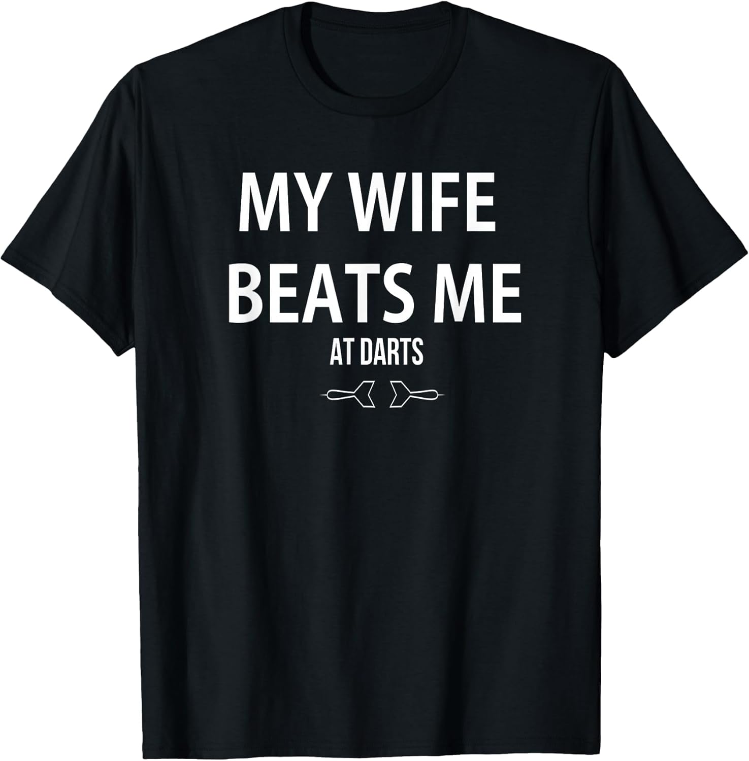 My Wife Beats Me at Darts Game Player Lover Humorous