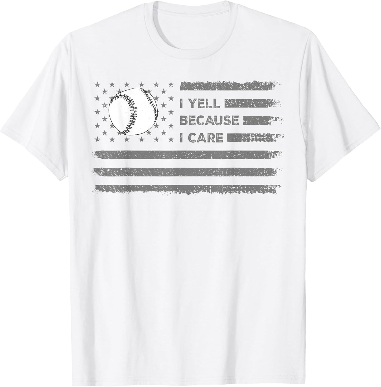 I Yell Because I Care US Flag Baseball