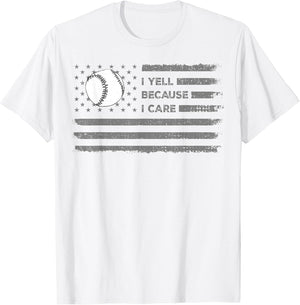 I Yell Because I Care US Flag Baseball