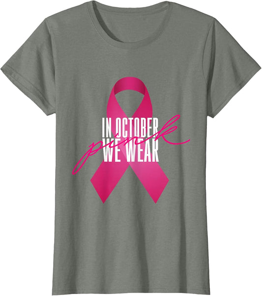 Breast Cancer Awareness in October We Wear Pink