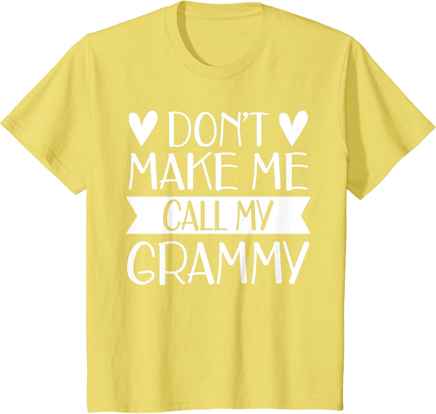 Don’t Make Me Call My Grammy Funny Mothers Day Grandkids