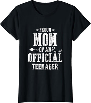 Proud mom of an Official Teenager 13th Year Old Thirteen