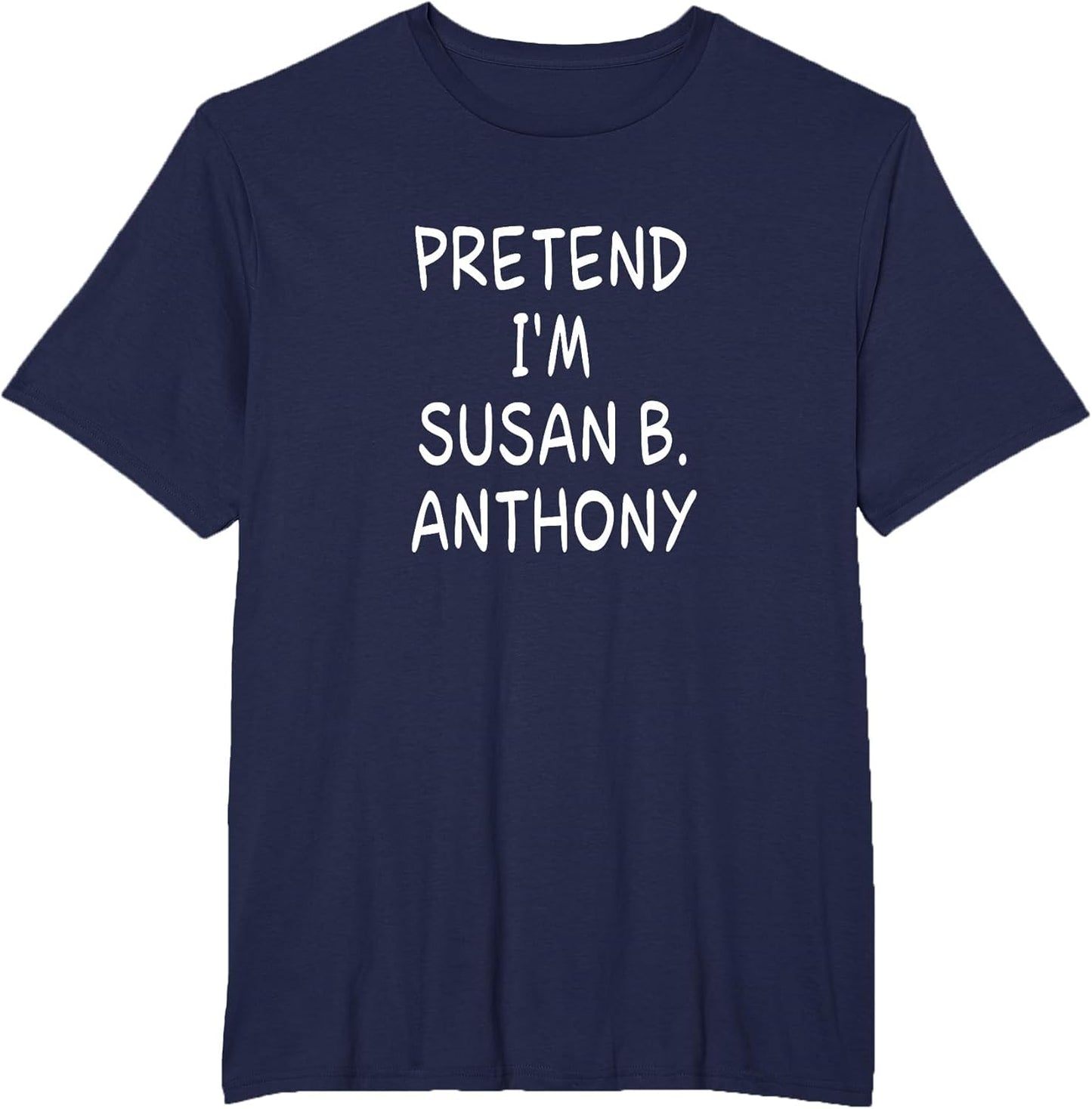Pretend I'm a Susan B. Anthony Halloween Party Costume