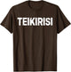 Funny Saying Take It Easy Teikirisi Spanish Mexican Joke Gag