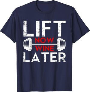 Lift Now Wine Later Shirt Funny Wine Lover