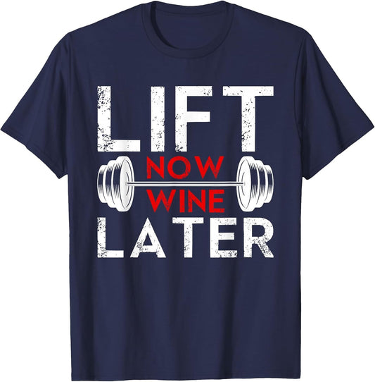 Lift Now Wine Later Shirt Funny Wine Lover