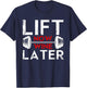 Lift Now Wine Later Shirt Funny Wine Lover