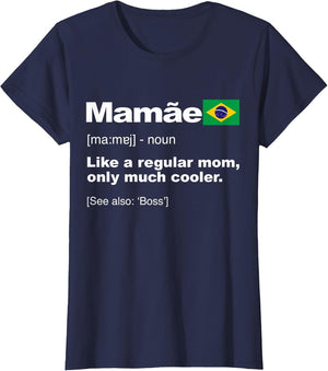 Definition of Mamae Funny Brazilian Mama Mother's Day