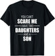 Father Day You Can´t Scare Me I Have Two Daughters and A Son