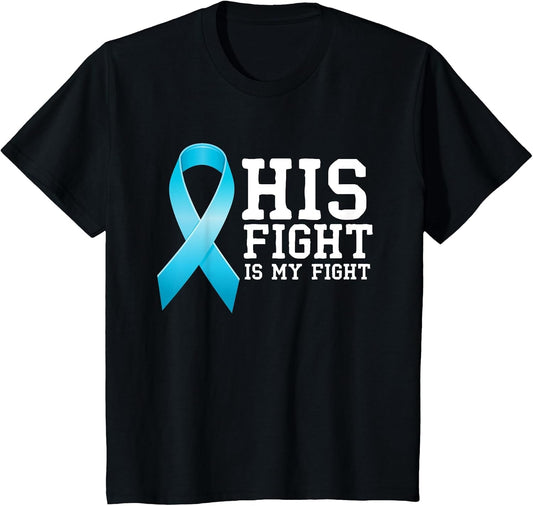 Fighter Supporter His Fight is My Fight Prostate Cancer