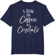 Healthy Natural Healing Quote I Run on Coffee and Crystals
