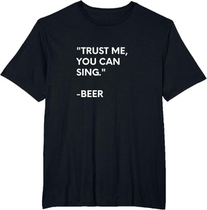Trust Me, You Can Sing - Beer
