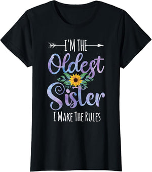 I'm The Oldest Sister I Make The Rules Family
